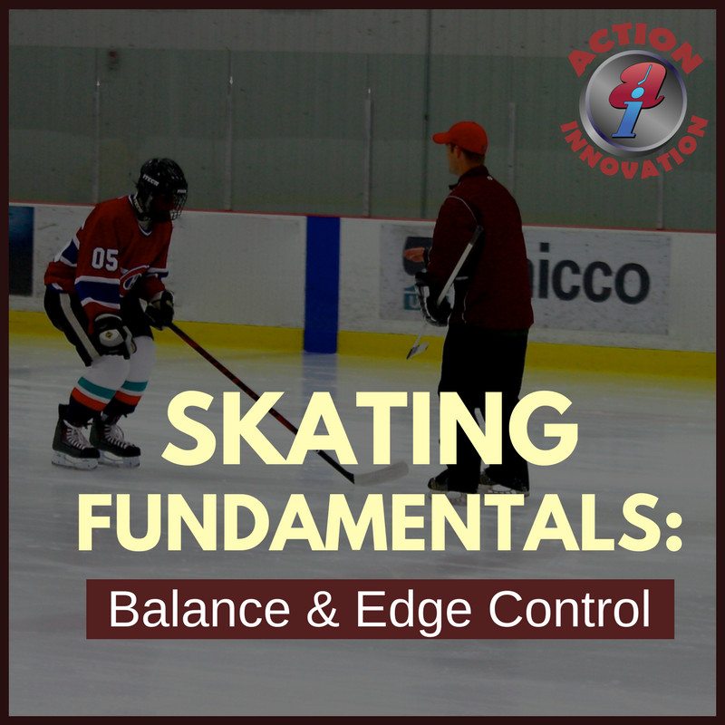 Skating Fundamentals: Balance & Edge Control